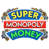 Super Monopoly Money